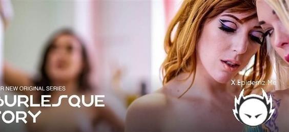 Aubrey Kate, Lauren Phillips, Sinn Sage - A Burlesque Story Ep3 (2020/LustCinema.com/HD)