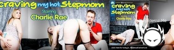 Charlie Rae - When You Have A Hot Stepmom Like Charlie Rae, Wouldnt You Take A Change To Get In Her Panties? (2022/Mature.com/FullHD)