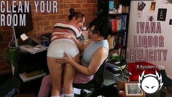 Felicity, Ivana Liquor Clean Your Room - Girls Out West (2022/GirlsOutWest.com/SD)