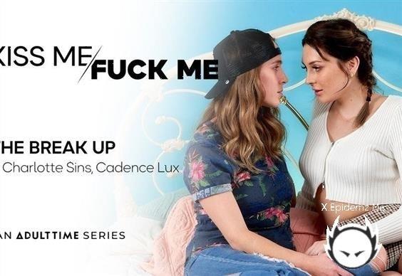 Cadence Lux, Charlotte Sins - The Break Up (2022/KissMeFuckMe.com/FullHD)