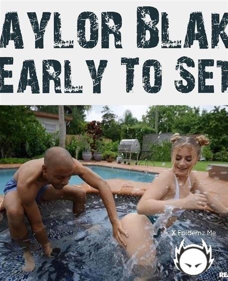 Taylor Blake - Early To Set (2023/RKPrime.com/RealityKings.com/HD)
