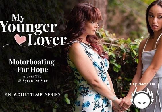 Syren De Mer, Alexis Tae - Motorboating For Hope (2023/MyYoungerLover.com/AdultTime.com/FullHD)