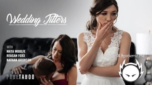Reagan Foxx, Maya Woulfe - Wedding Jitters (2024/PureTaboo.com/SD)