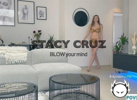 Stacy Cruz - Blow Your Mind (2024/POVDreams.com/LittleCaprice-Dreams.com/FullHD)