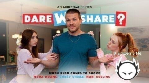 Codey Steele, Madi Collins, Myra Moans - When Push Comes To Shove (2024/DareWeShare.com/FullHD)