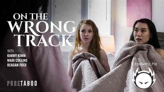 Kimmy Kimm, Madi Collins, Reagan Foxx - On The Wrong Track (2024/PureTaboo.com/FullHD)