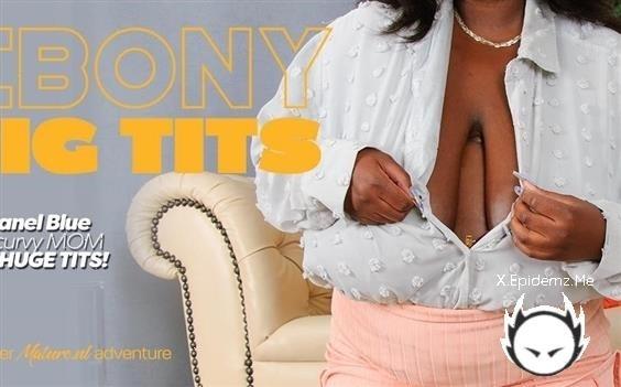 Chanel Blue - Ebony Mom With Huge Natural Tits Masturbating (2024/Mature.com/FullHD)
