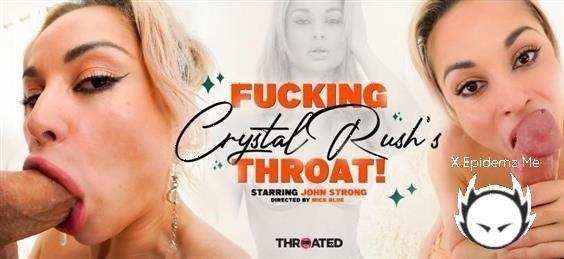 Crystal Rush, John Strong - Fucking Crystal Rushs Throat! (2024/OnlyTeenBlowJobs.com/Throated.com/FullHD)