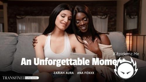 Ana Foxxx, Zariah Aura - An Unforgettable Moment (2024/Transfixed.com/SD)