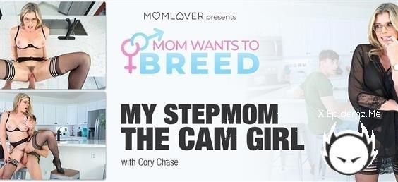 Cory Chase - My Stepmom The Cam Girl (2024/MomWantsToBreed.com/MomLover.com/FullHD)