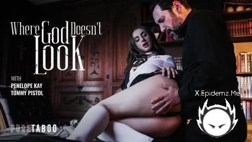 Penelope Kay - Where God Doesnt Look (2024/PureTaboo.com/SD)