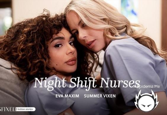 Eva Maxim, Summer Vixen - Eva Maxim And Summer Vixen - Night Shift Nurses (2025/Transfixied.com/FullHD)