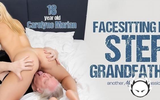 Carolyne Marian - Grandpa Has A Facesit Fetish And His Step Granddaughter Carolyne Marian Loves To Ride His Face (2025/Mature.com/FullHD)