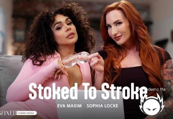 Eva Maxim, Sophia Locke - Eva Maxim, Sophia Locke - Stoked To Stroke (2025/TransFixed.com/FullHD)