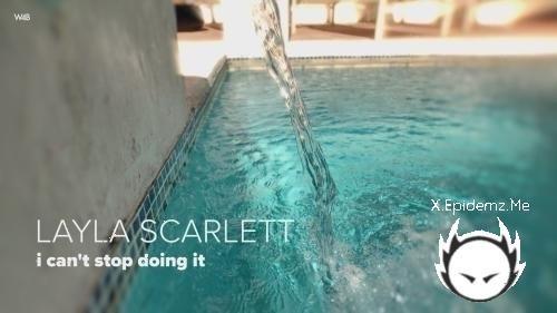 Layla Scarlett - I Cant Stop Doing It (2025/Watch4Beauty.com/FullHD)
