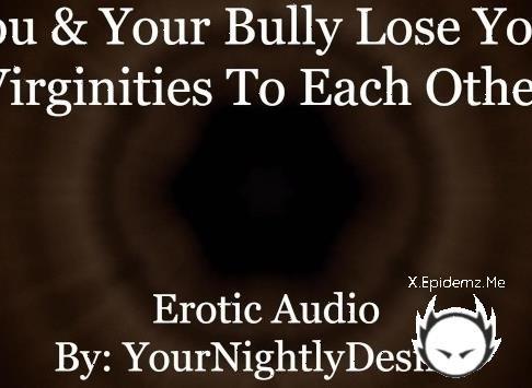 YourNightlyDesires - Your First Time With Your Bully Virginity Gentle Enemies To Lovers Erotic Audio For Women (2026/PornhubPremium.com/OnlyFans.com/FullHD)
