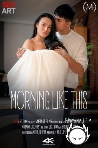 Lexi Dona - Morning Like This (2026/SexArt.com/MetArt.com/SD)