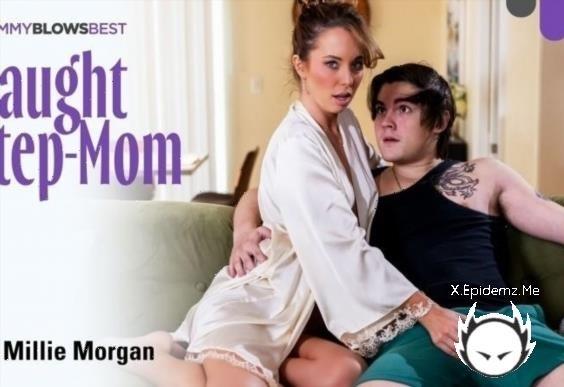 Millie Morgan, Tyler Cruise - Caught Step-Mom (2026/MommyBlowsBest.com/BlowPass.com/FullHD)